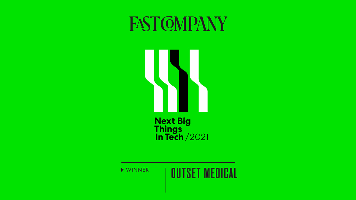 Fast Company Next Big Things in Tech Award Goes to Outset Medical